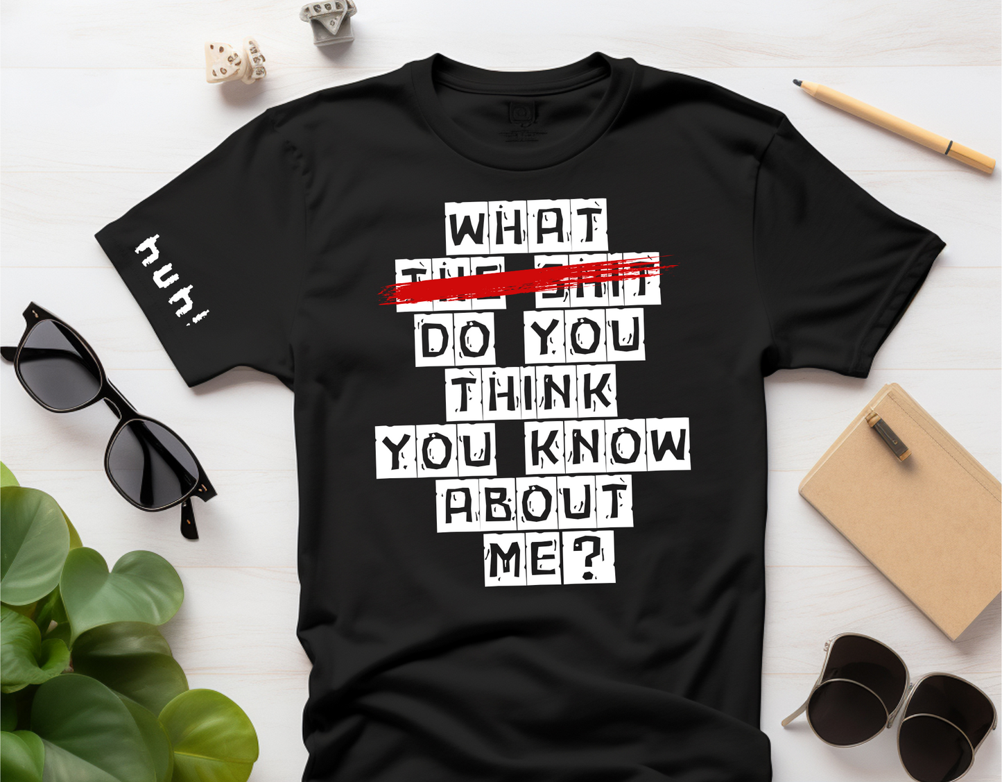 HUH?! T-shirt